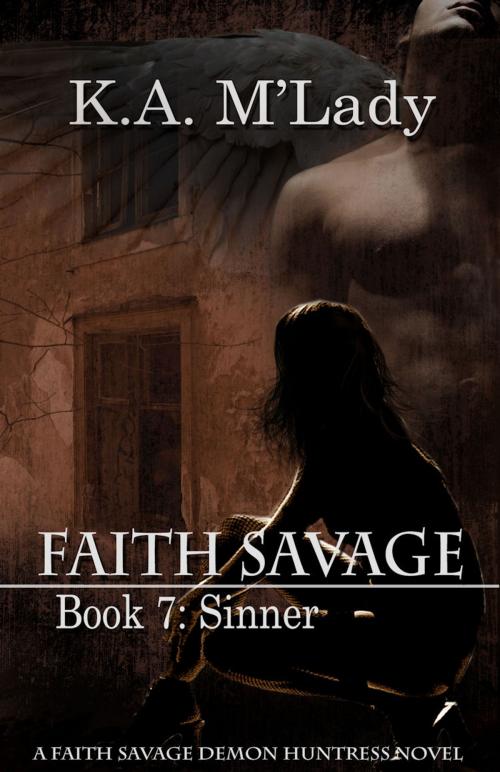 Cover of the book Book 7 - Sinner by K.A. M'Lady, Mojocastle Press LLC