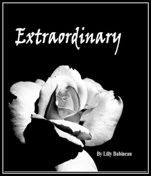 Cover of the book Extraordinary by Lilly Babineau, Self-Published