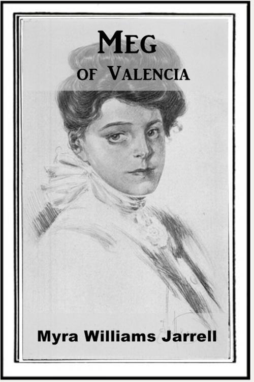 Cover of the book Meg, of Valencia by Myra Williams Jarrell, Classic Romances
