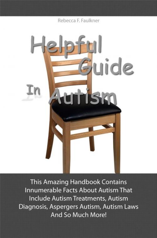 Cover of the book Helpful Guide In Autism by Rebecca F. Faulkner, KMS Publishing