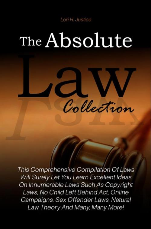 Cover of the book The Absolute Law Collection by Lori H. Justice, KMS Publishing