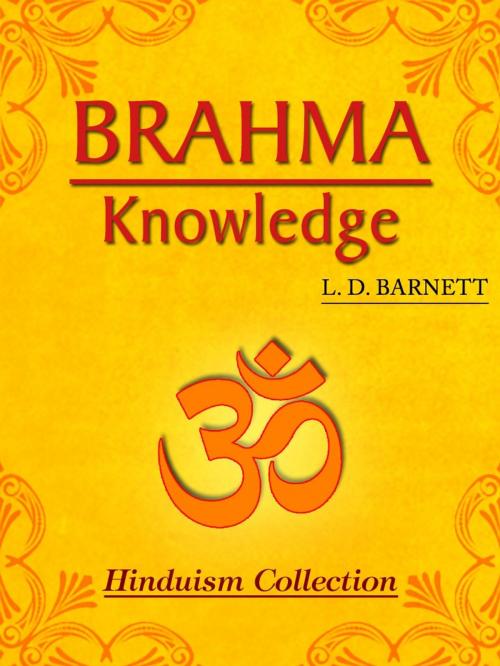 Cover of the book Brahma Knowledge by L.D. Barnett, AppsPublisher