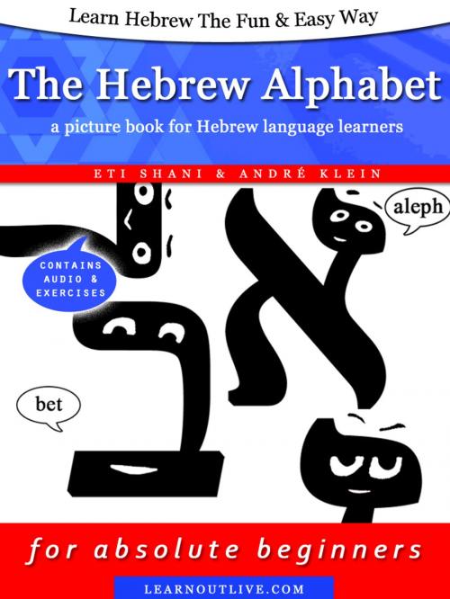 Cover of the book Learn Hebrew The Fun & Easy Way: The Hebrew Alphabet by Eti Shani, learnoutlive.com
