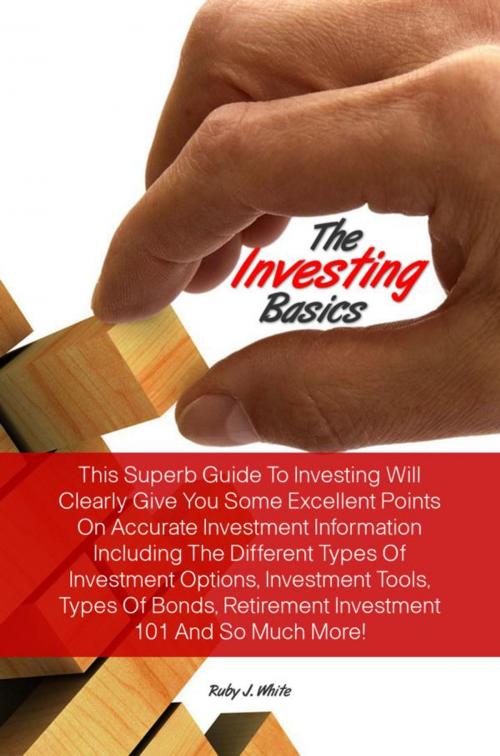 Cover of the book The Investing Basics by Ruby J. White, KMS Publishing