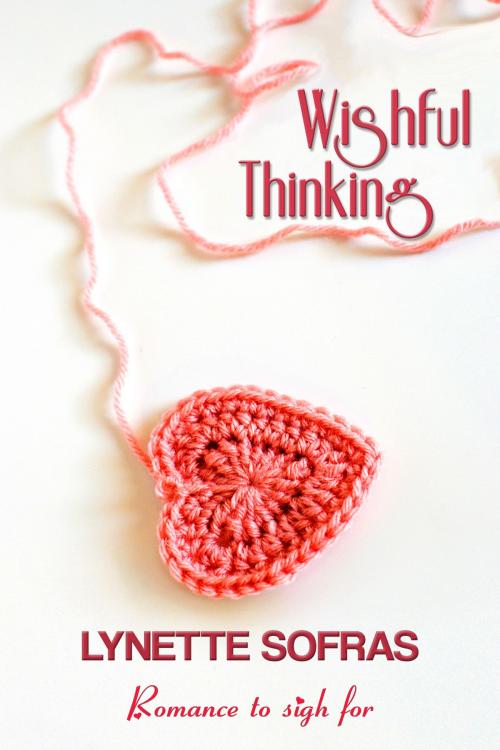 Cover of the book Wishful Thinking by Lynette Sofras, Lynette Sofras