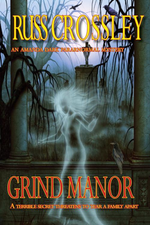 Cover of the book Grind Manor by Russ Crossley, 53rd Street Publishing