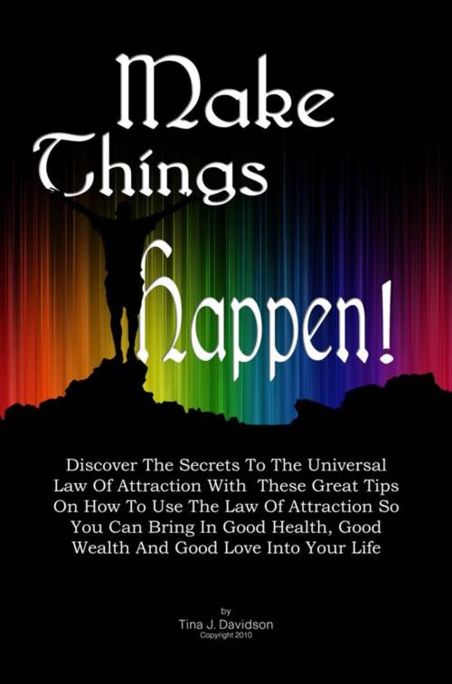 Cover of the book Make Things Happen! by Tina J. Davidson, KMS Publishing