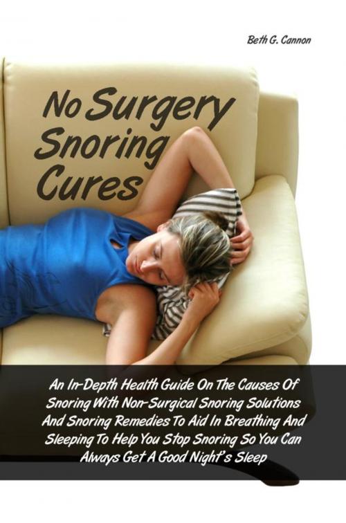 Cover of the book No Surgery Snoring Cures by Beth G. Cannon, KMS Publishing