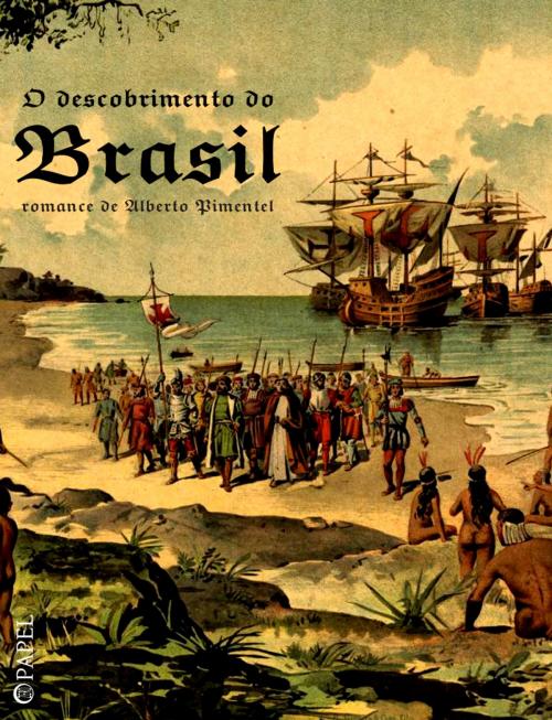 Cover of the book O descobrimento do Brasil by Alberto Pimentel, (zero papel)