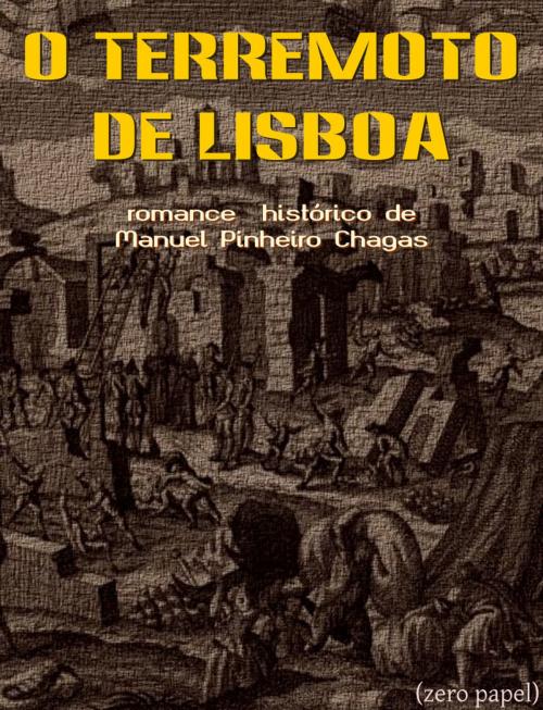 Cover of the book O terremoto de Lisboa by Manuel Pinheiro Chagas, (zero papel)