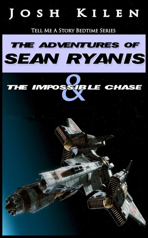 Cover of the book Sean Ryanis & The Impossible Chase by Josh Kilen, reJoy Publishing