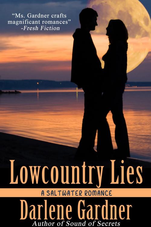 Cover of the book Lowcountry Lies (A Saltwater Romance) by Darlene Gardner, Darlene Gardner