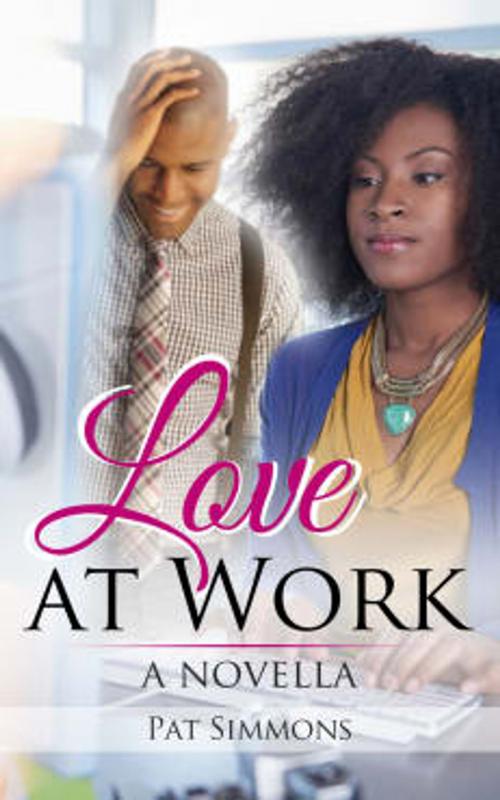 Cover of the book Love at Work by Pat Simmons, Pat Simmons