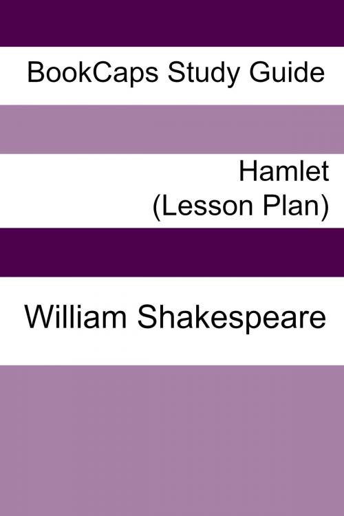 Cover of the book Hamlet: Teacher Lesson Plans by LessonCaps, BookCaps Study Guides