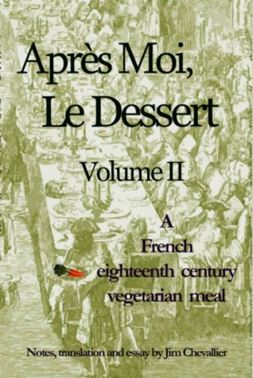 Cover of the book Apres Moi Le Dessert II by Jim Chevallier, Chez Jim