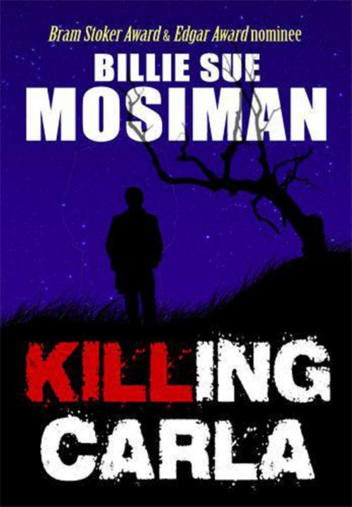 Cover of the book KILLING CARLA by Billie Sue Mosiman, DM Publishing