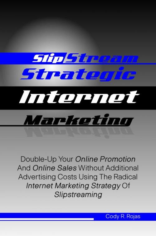 Cover of the book Slipstream Strategic Internet Marketing by Cody R. Rojas, KMS Publishing