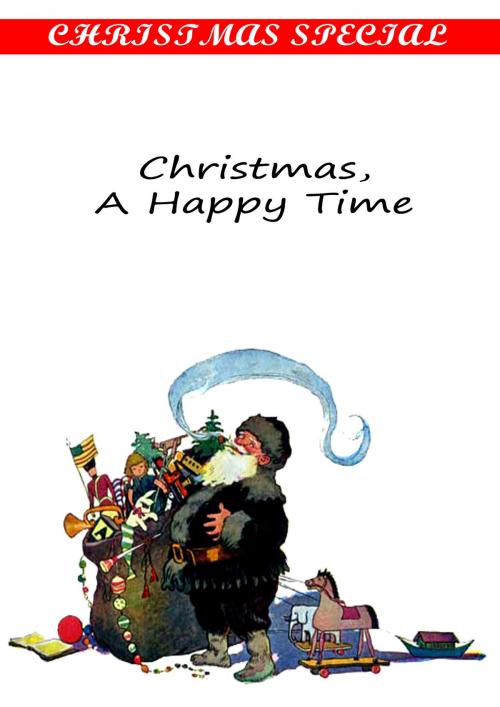 Cover of the book Christmas, A Happy Time [Christmas Summary Classics] by Miss Mant, Zhingoora Books