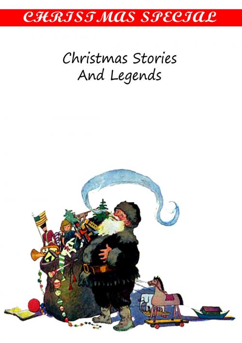 Cover of the book Christmas Stories And Legends [Christmas Summary Classics] by Various, Zhingoora Books