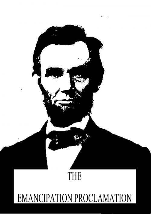 Cover of the book The Emancipation Proclamation by Abraham Lincoln, Zhingoora Books