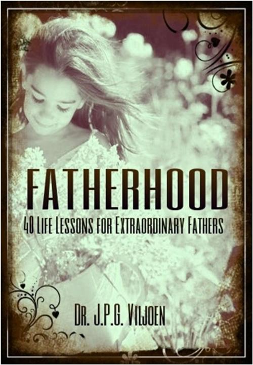 Cover of the book Fatherhood by Dr. J.P.G. Viljoen, Monk on a Motorbike Publishing