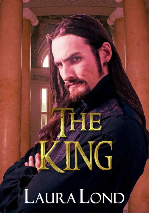 Cover of the book The King (The Dark Elf of Syron, #3 by Laura Lond, Laura Lond
