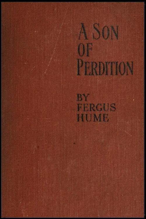 Cover of the book A Son of Perdition by Fergus Hume, Classic Mysteries
