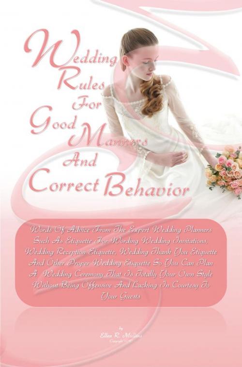 Cover of the book Wedding Rules For Good Manners And Correct Behavior by Ellen R. Mullins, KMS Publishing