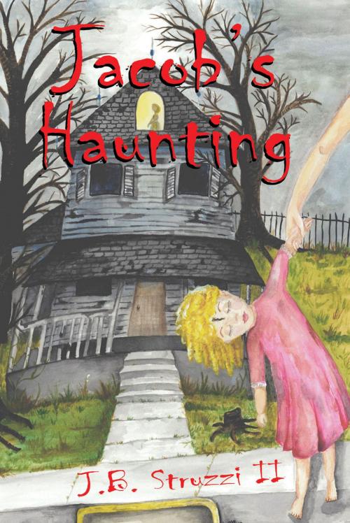 Cover of the book Jacob's Haunting by J. B. Struzzi II, Mirror Publishing