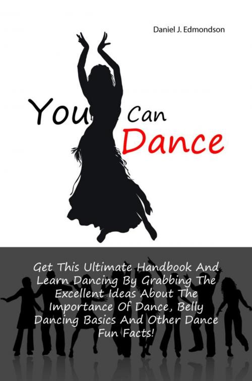 Cover of the book You Can Dance by Daniel J. Edmondson, KMS Publishing