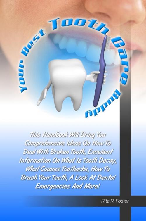 Cover of the book Your Best Tooth Care Buddy by Rita R. Foster, KMS Publishing