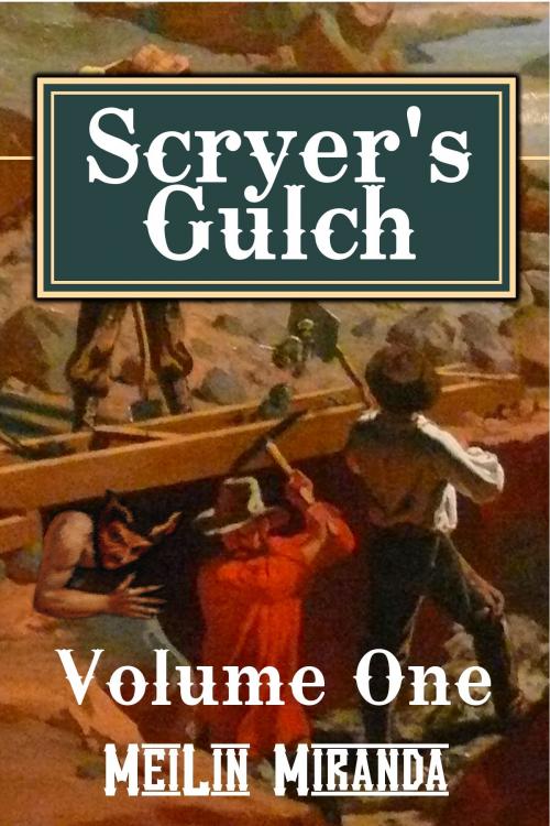 Cover of the book Scryer's Gulch: Magic in the Wild, Wild West Vol 1 by MeiLin Miranda, Sans Culotte Press