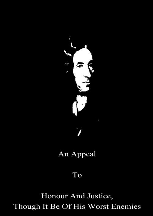 Cover of the book An Appeal To Honour And Justice, Though It Be Of His Worst Enemies, by Daniel Defoe, Zhingoora Books