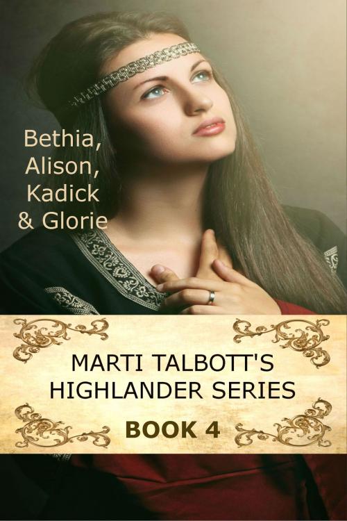 Cover of the book Marti Talbott's Highlander Series by Marti Talbott, M T Creations