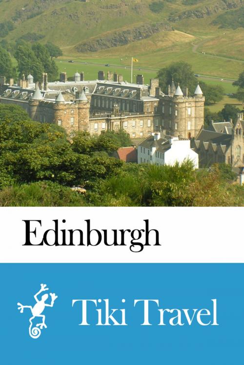 Cover of the book Edinburgh (Scotland) Travel Guide - Tiki Travel by Tiki Travel, Tiki Travel