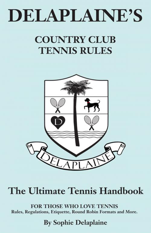 Cover of the book Delaplaine's Country Club Tennis Rules by Sophie Delaplaine, Gramercy Park Press