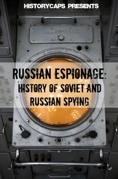 Cover of the book Russian Espionage: History of Soviet and Russian Spying by Howard Brinkley, BookCaps Study Guides