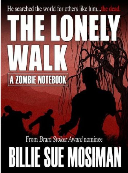 Cover of the book The Lonely Walk by Billie Sue Mosiman, DM Publishing