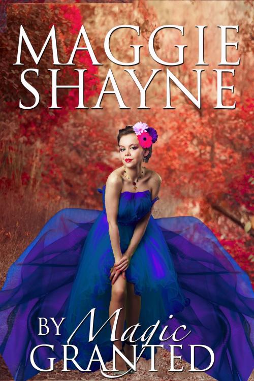 Cover of the book By Magic Granted by Maggie Shayne, Maggie Shayne