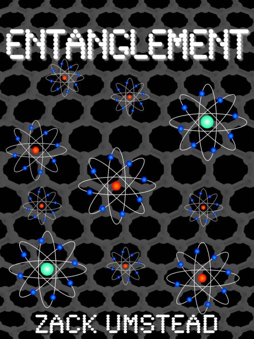 Cover of the book Entanglement by Zack Umstead, ReactionMass Media