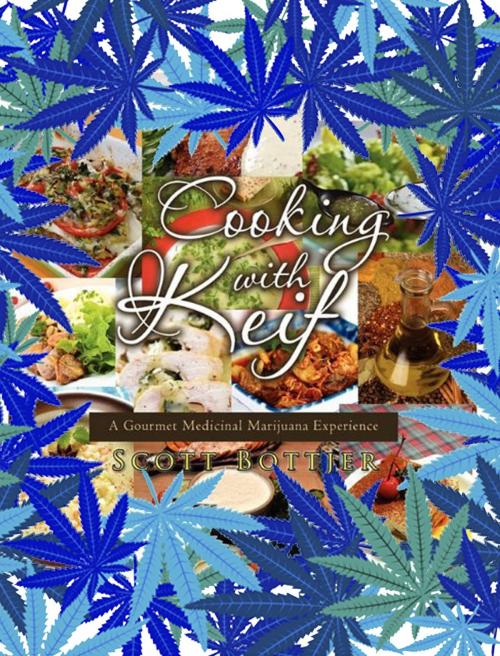 Cover of the book Cooking with Keif by Scott Bottjer, Scott Bottjer