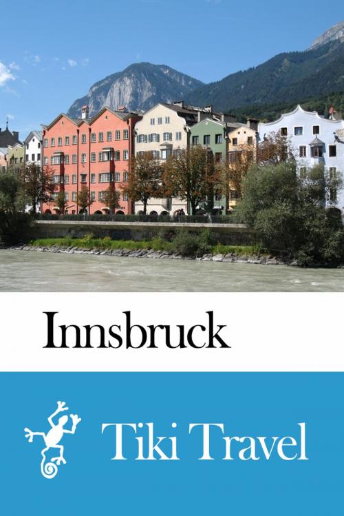 Cover of the book Innsbruck (Austria) Travel Guide - Tiki Travel by Tiki Travel, Tiki Travel