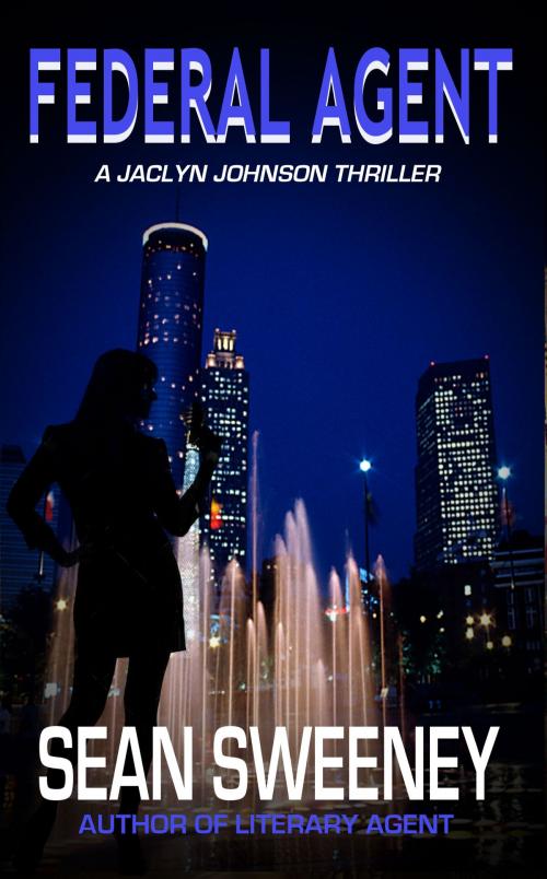 Cover of the book Federal Agent: A Thriller by Sean Sweeney, Sean Sweeney