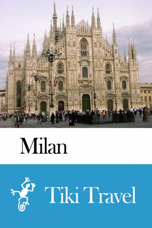 Cover of the book Milan (Italy) Travel Guide - Tiki Travel by Tiki Travel, Tiki Travel