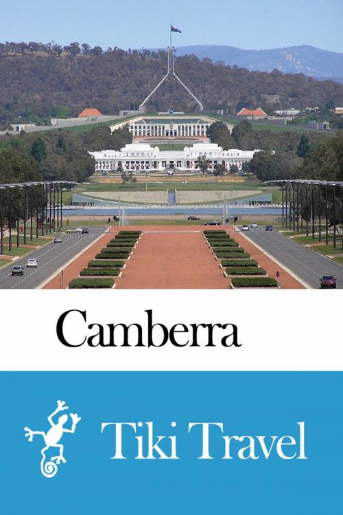 Cover of the book Camberra (Australia) Travel Guide - Tiki Travel by Tiki Travel, Tiki Travel