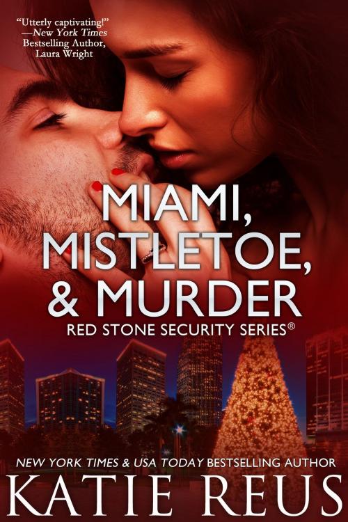 Cover of the book Miami, Mistletoe & Murder by Katie Reus, KR Press, LLC
