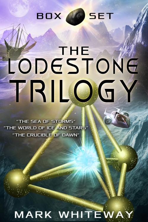 Cover of the book The Lodestone Trilogy by Mark Whiteway, Mark Whiteway