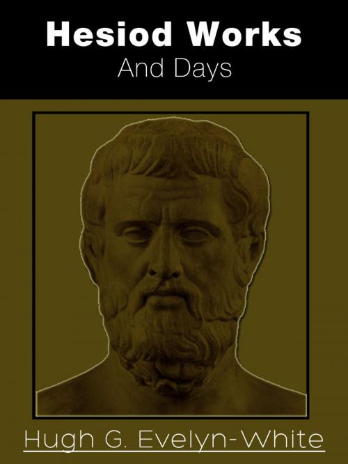 Cover of the book Hesiod: Works And Days by Hugh G. Evelyn-White, AppsPublisher