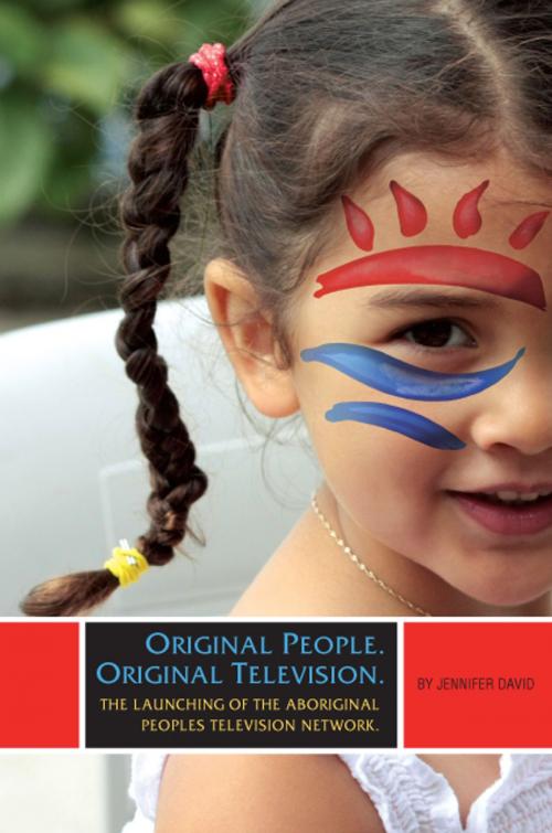 Cover of the book Original People. Original Television. by Jennifer David, Debwe Communications Inc.