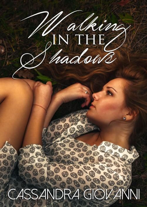 Cover of the book Walking in the Shadows by Cassandra Giovanni, Show n'ot Tell Publishing